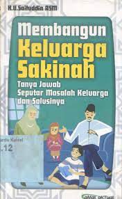 Sampul Membangun keluarga sakinah :  tanya jawab keluarga dan solusinya / penyusun, H.U. Saifudin ASM. ; editor, H.A. Fulex Bisyri