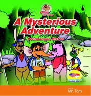 Sampul A Mysterious Adventur , Petualangan misteri :  Ollie and Troop / Mr. Tom