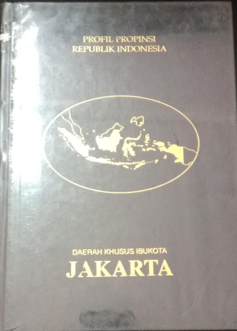 Sampul Profil Propinsi Republik Indonesia Daerah khusus ibukota Jakarta / Soemargono