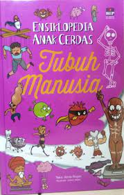 Sampul Ensiklopedia Anak cerdas :  Tubuh manusia / Anne Royer