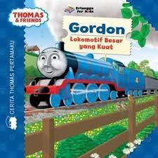Cover Thomas & Friends :  Gordon lokomotif besar yang kuat / Ayu Pramewary
