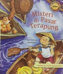 Sampul Misteri di pasar terapung :  Bianglala anak Nusantara / Eva Y. Nukman