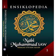 Sampul Ensiklopedia Nabi Muhammad SAW Jilid 1 :  Ssebagai Utusan ALLAH / Muslim Life style Community