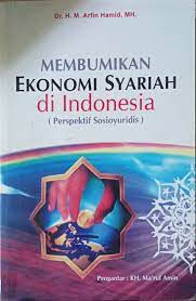 Sampul Membumikan Ekonomi Syariah di Indonesia / Arifin Hamid