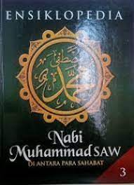Sampul Ensiklopedia Nabi Muhammad SAW Jilid 3 :  Di antara para sahabat / Muslim Life style Community