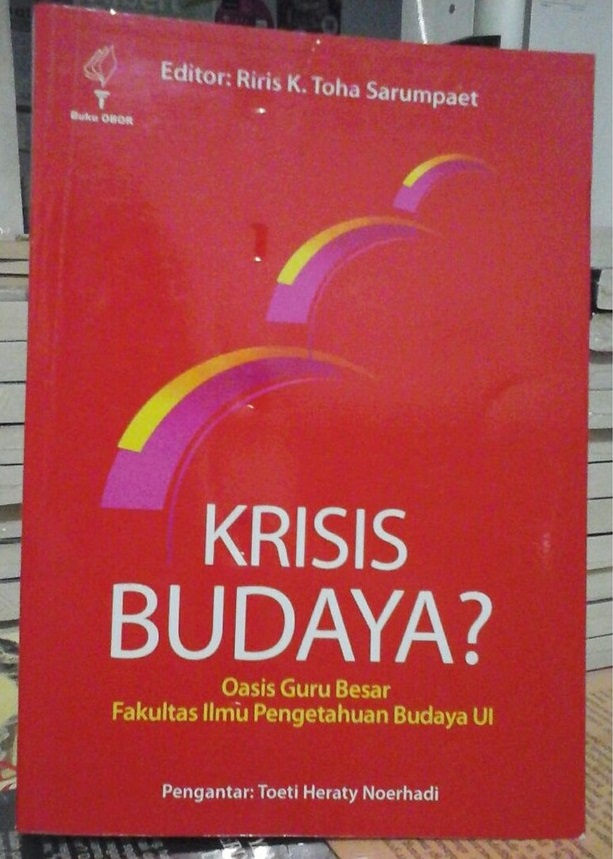 Sampul Krisis budaya ? :  oasis guru besar fakultas ilmu pengetahuan budaya UI / Riris K. Toha Sarumpaet