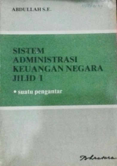 Sampul Sistem administrasi keuangan negara :  suatu pengantar / Abdullah