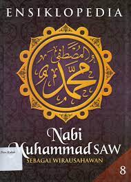 Sampul Ensiklopedia Nabi Muhammad SAW Jilid 8 :  Sebagai wirausahawan / Muslim Life style Community