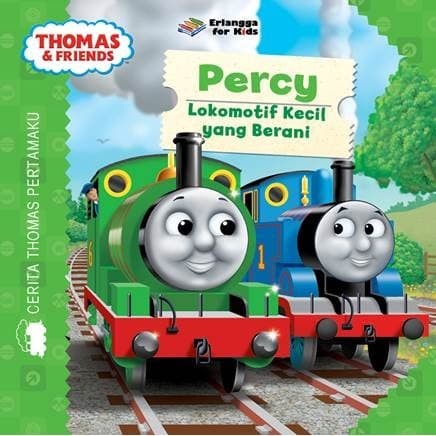 Sampul Thomas & Friends Percy :  Lokomotif kecil yang berani / Ayu Pramewary