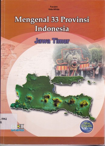 Sampul Mengenal 33 Provinsi Indonesia Jawa Timur / Farukhi