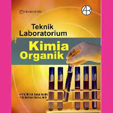 Sampul Teknik laporatorium :  Kimia Organik / Sanusi Ibrahim