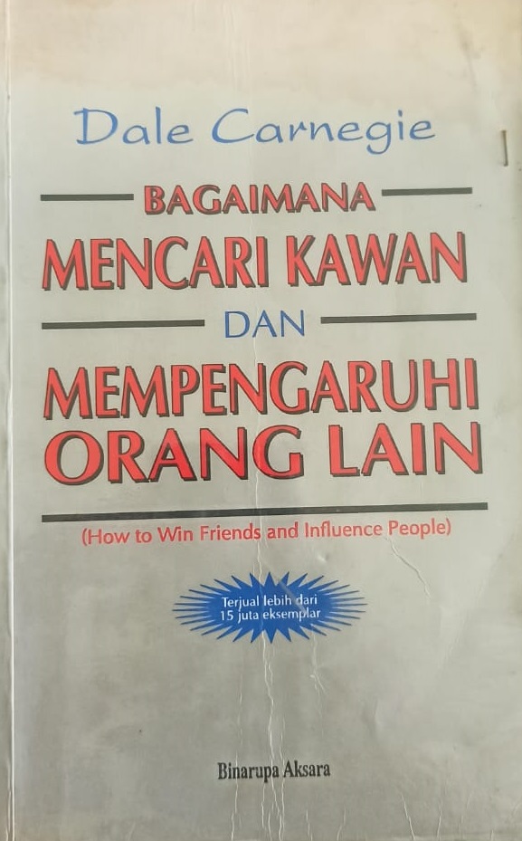 Cover Bagaimana mencari kawan dan mempengaruhi orang lain / Dale Carnegie ;