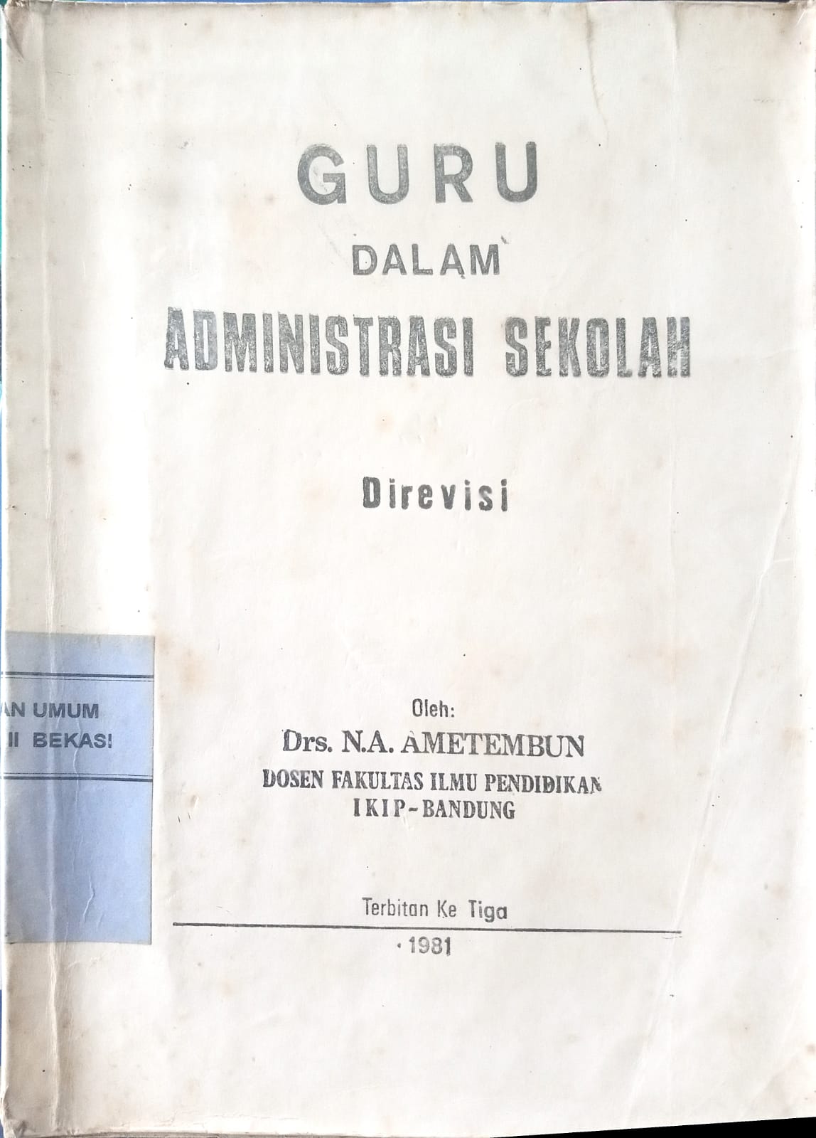 Sampul Guru dalam administrasi sekolah / direvisi oleh N.A. Ametembun
