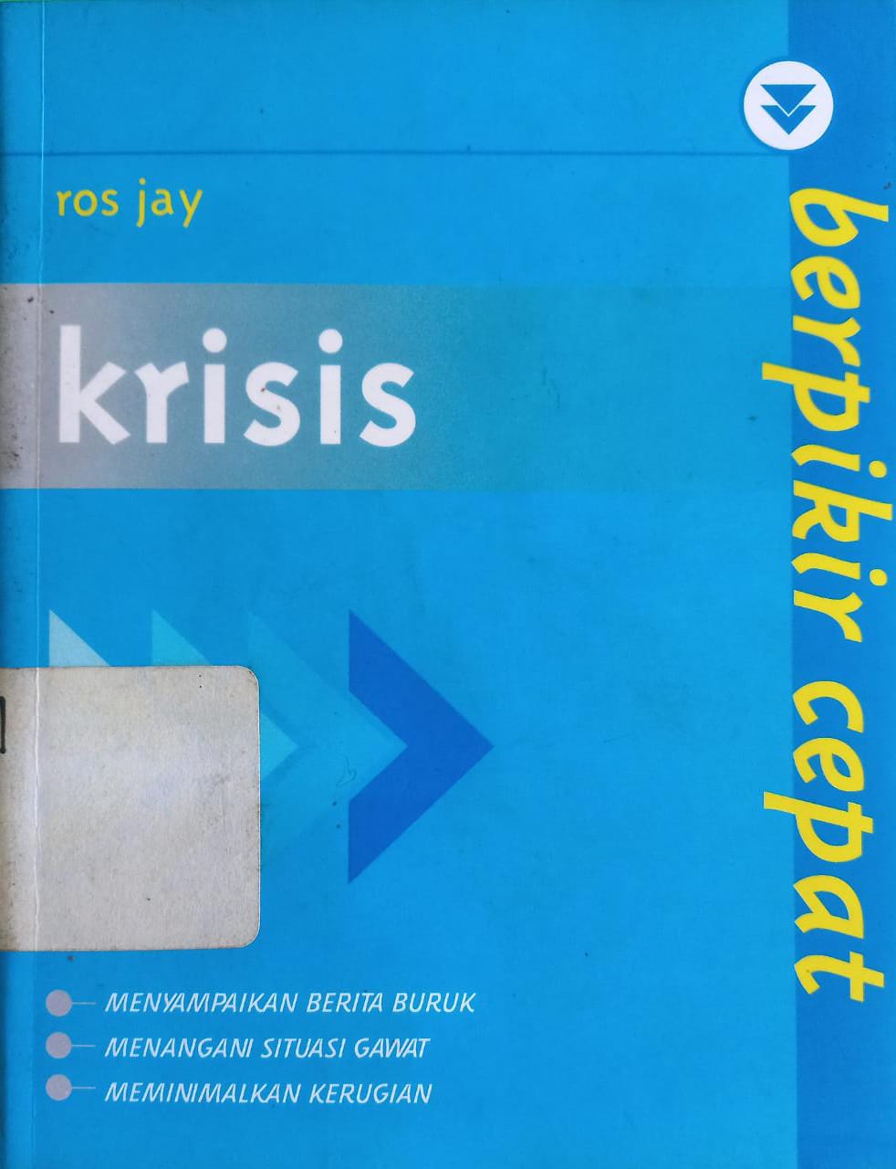 Sampul Berpikir cepat :  Krisis / Ros Jay