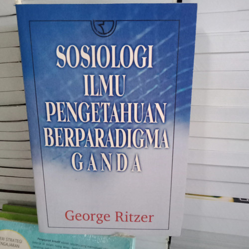 Sampul Sosiologi Ilmu Pengetahuan / George Ritzer