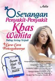Sampul Serangan Penyakit-penyakit Khas Wanita Paling Sering Terjadi / Aulia