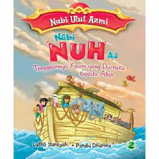 Sampul Nabi Ulul Azmi :  Nabi Nuh as Tenggelamnya kaum yang durhaka kepada allah / Luthfi yansyah