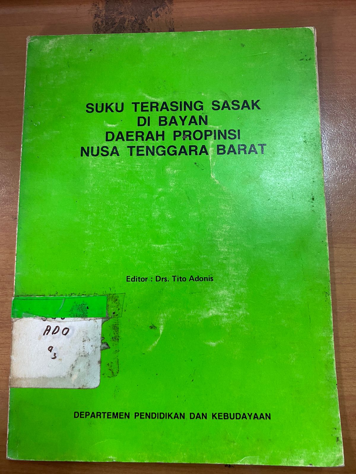 Cover Suku Terasing Sasak Di Bayan Dearha Propinsi Nusa Tenggara Barat / Tito Adonis
