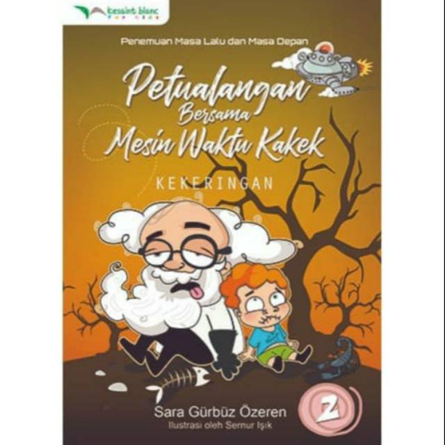 Sampul Petualangan bersama mesin waktu kakek :  kekeringan 2 / Sara Gurbuz ozeren