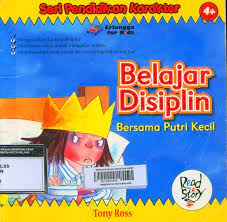 Sampul Belajar disiplin, bersama putri kecil :  Seri pendidikan karakter / Tony ross