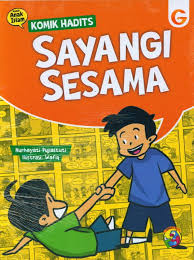 Sampul Sayang sesama :  Komik hadits / Nurhayati Pujiastuti