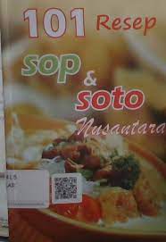 Sampul 101 RESEP SOP & SOTO NUSANTARA / Marinka, S.Par