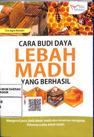 Sampul CARA BUDI DAYA LEBAH MADU YANG BERHASIL / Tim Agro Mandiri