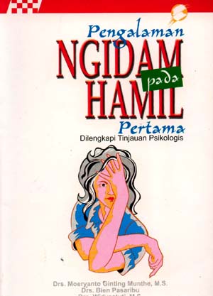 Sampul Pengalaman ngidam pada hamil pertama :  dilengkapi tinjauan psikologis / Moeryanto Ginting Munthe, Bien Pasaribu dan Widyastuti