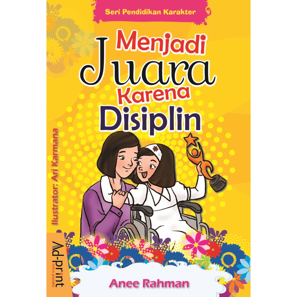 Sampul Menjadi juara karena disiplin / Anee Rahman