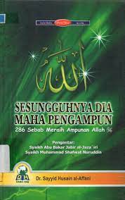 Sampul Sesungguhnya Dia Maha Pengampun :  286 Sebab meraih ampunan Allah SAW / DR. Sayyid Husain Al- Affani