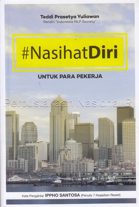 Sampul Nasihat diri :  untuk para pekerja / Teddi Prasetya Yuliawan