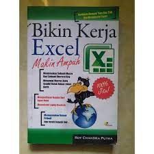 Sampul Bikin Kerja Excel Makin Ampuh / Roy Candra Putra