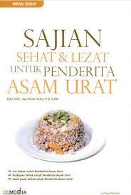 Sampul Sajian sehat dan lezat untuk penderita asam urat / Tim Dapur DeMedia