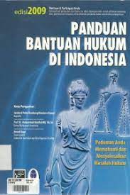 Sampul Panduan Bantuan Hukum di Indonesia :  pedoman anda memahami dan menyelesaikan masalah hukum / Agustinus Edy Kristianto