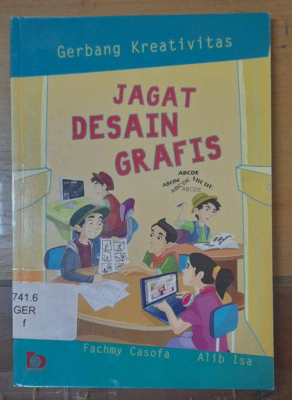 Cover Gerbang Kreativitas : Jagat Desain Grafis / Fachmy Casofa; Alib Isa