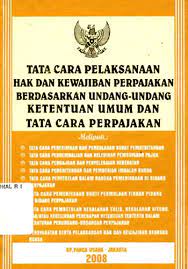 Sampul Tata cara Pelaksanaan Hak dan Kewajiban Perpajakan Berdasarkan Undang-undang ketentuan unum dan tata cara perpajakan