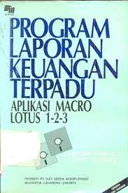Sampul Program laporan keuangan terpadu :  aplikasi macro lotus 123 / Hendrik karnadi