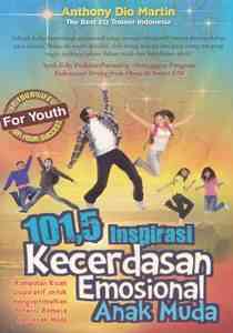Sampul 101,5 inspirasi kecerdasan emosional anak muda / Martin anthony dio