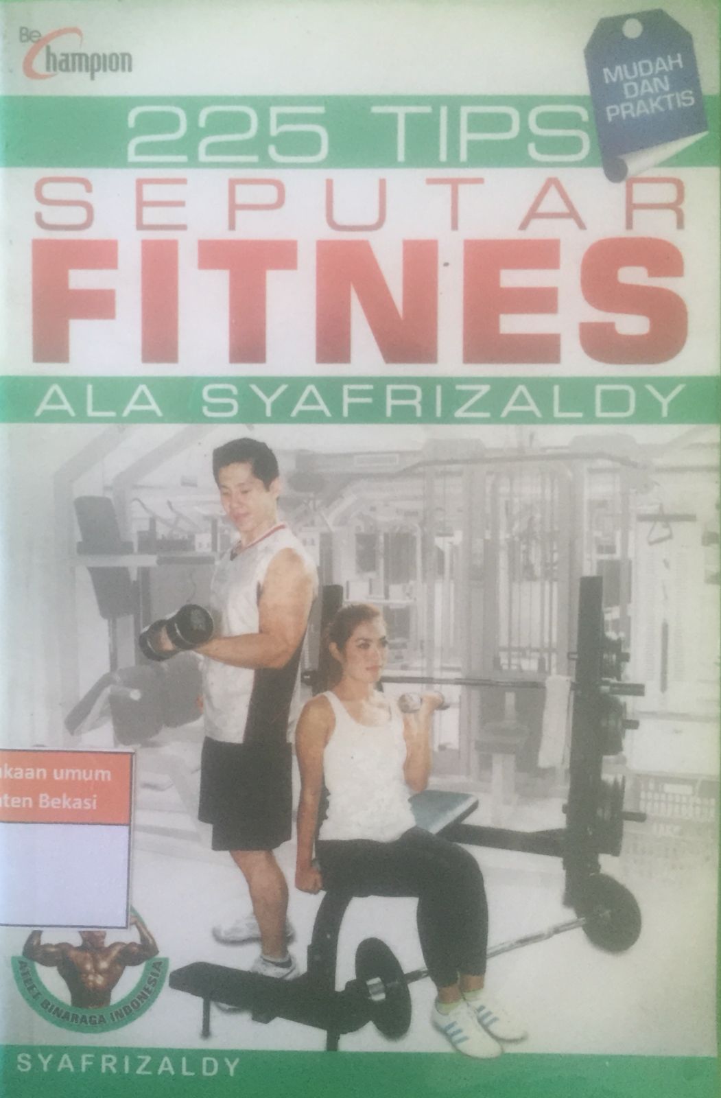 Sampul Dua Ratus Dua Puluh Lima Tips Seputar Fitnes ala Syafrizaldy / Syafrizaldy