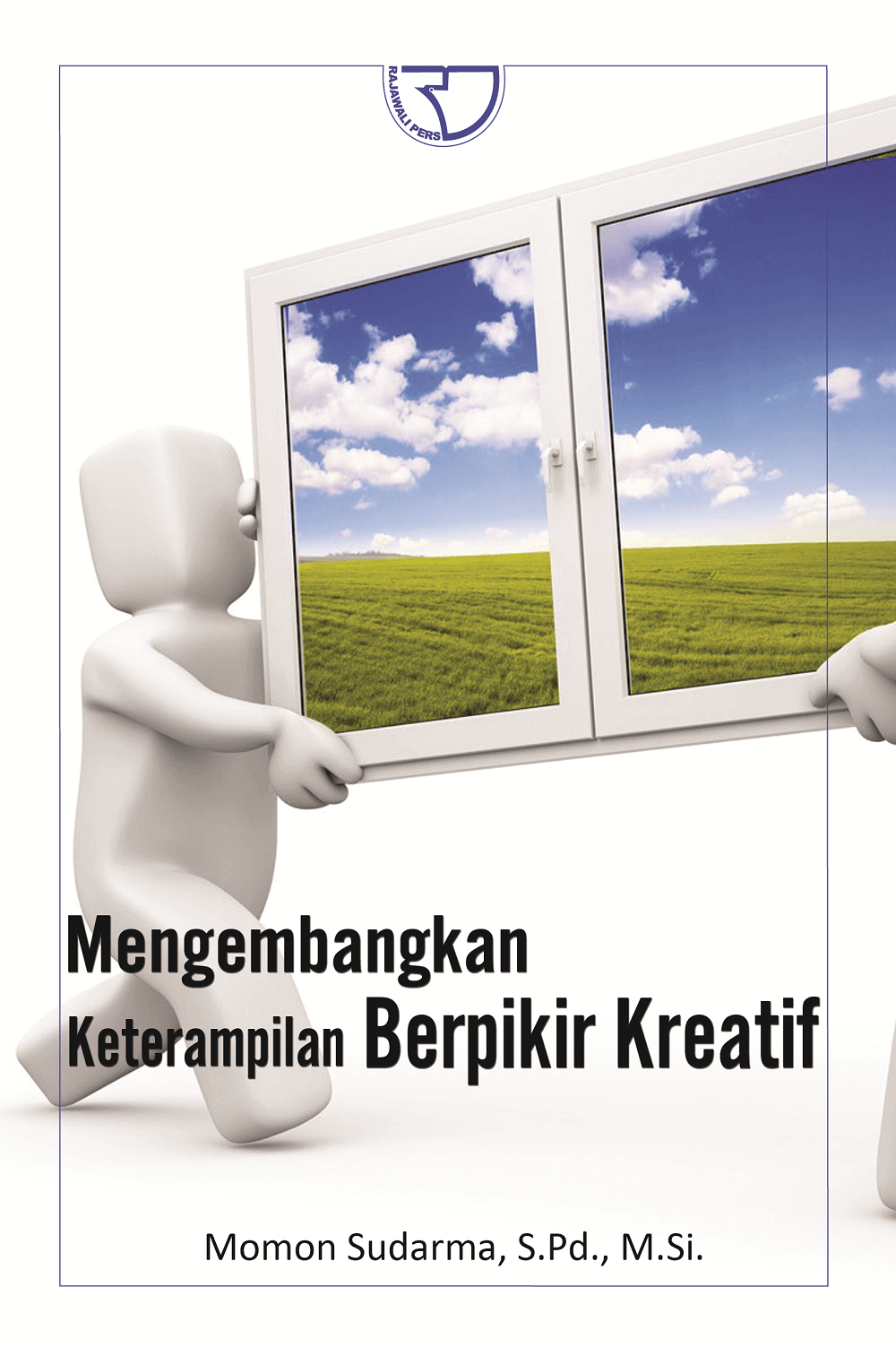 Sampul Mengembangkan keterampilan berpikir kreatif / Momon Sudarma