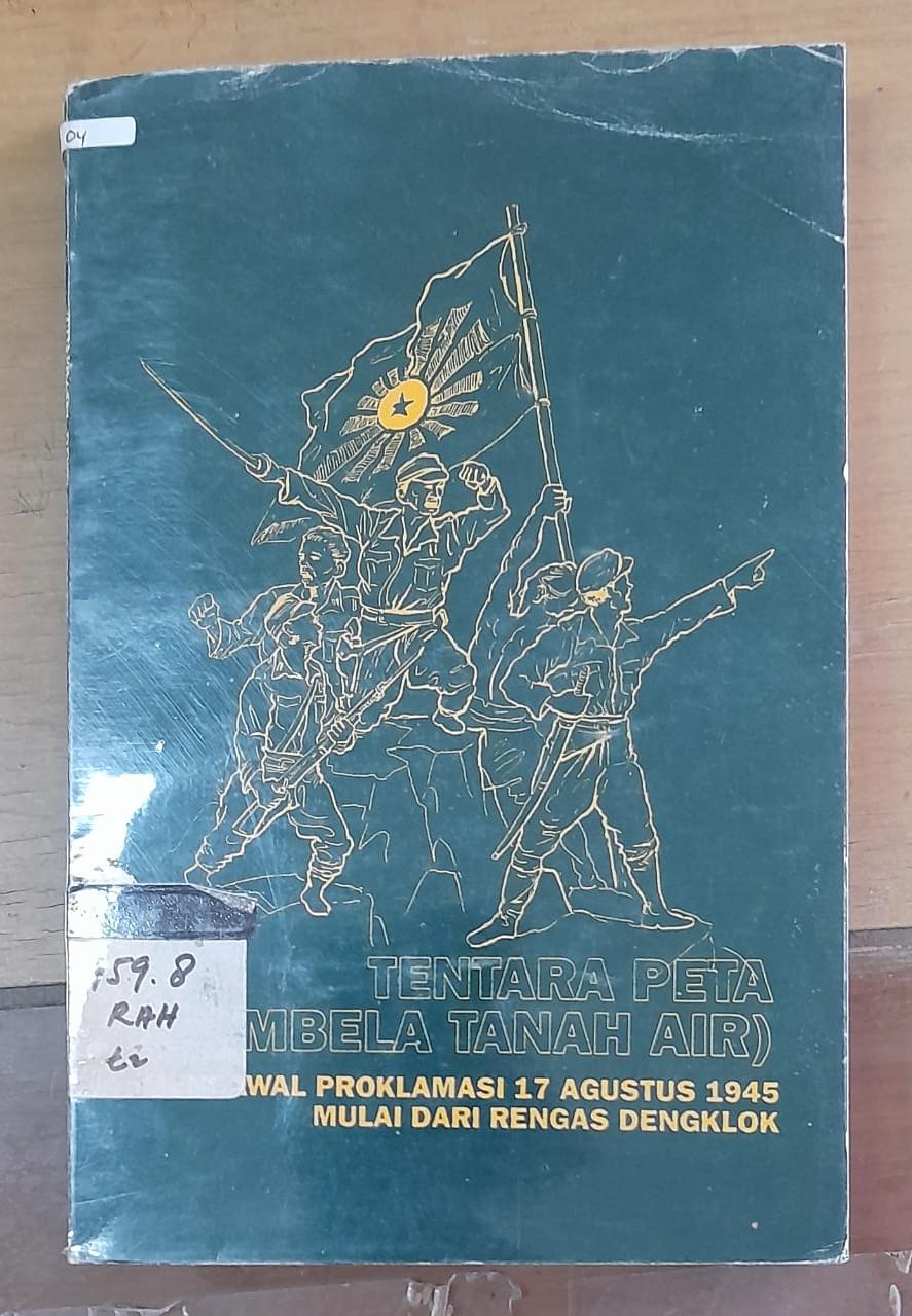 Cover Tentara Peta (Pembela Tanah Air) :  Mengawal Proklamasi 17 Agustus 1945 Mulai dari Rengas Dengklok / Pamoe Rahardjo