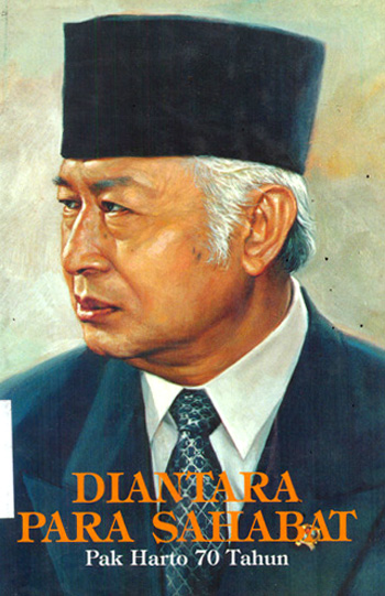 Sampul Diantara Para Sahabat Pak Harto 70 Tahun / G. Dwipayana, Nazaruddin Syamsuddin (editor)