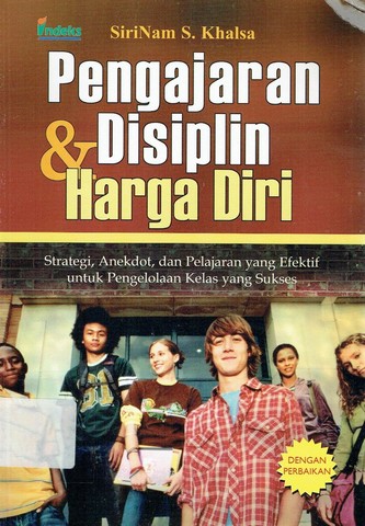 Sampul Pengajaran disiplin & harga diri :  Strategi, anekdot, dan pelajaran efektif untuk keberhasilan manajemen kelas / Sirinam S. Khalsa
