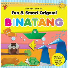 Cover Fun & smart origami binatang / Kanaya Lestari