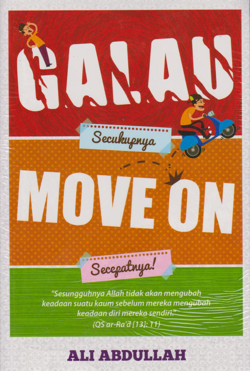 Cover Galau secukupnya move on secepatnya / Ali abdullah