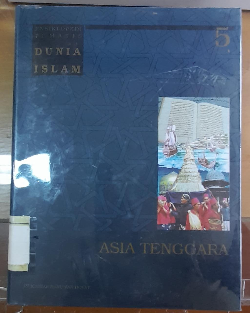 Sampul Ensiklopedi Tematis Dunia Islam Jilid 5 :  Asia Tenggara / Taufik Abdullah (editor)
