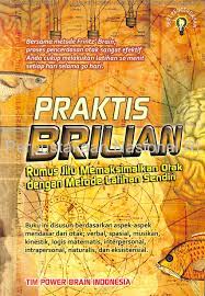 Sampul Praktis brilian :  rumus jitu maksimalkan otak dengan metode latihan sendiri. / Tim power brain indonesia