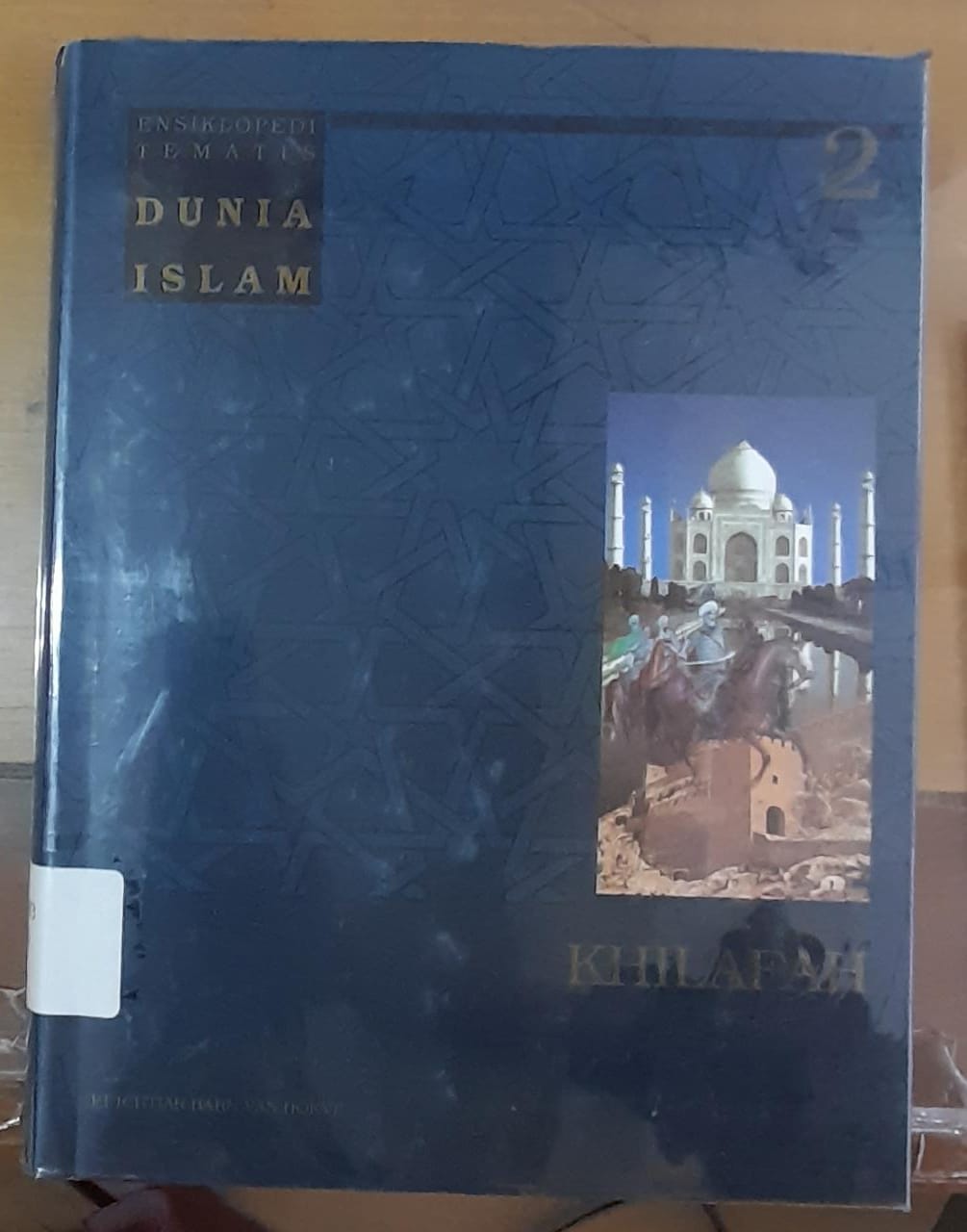 Sampul Ensiklopedi Tematis Dunia Islam Jilid 2 :  Khilafah / Taufik Abdullah (editor)