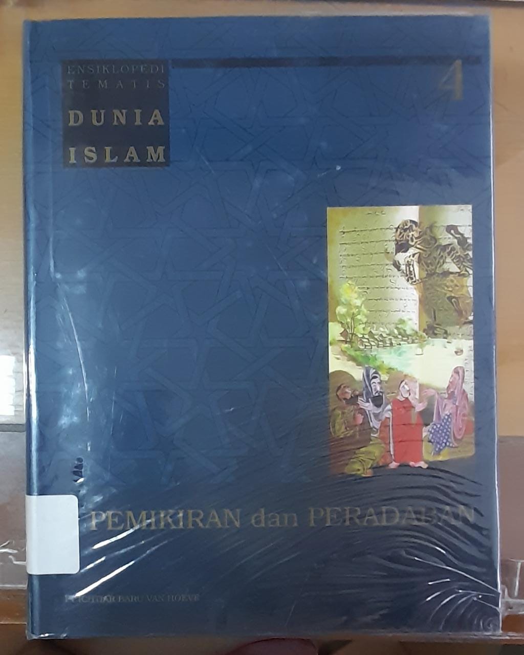 Sampul Ensiklopedi Tematis Dunia Islam Jilid 4 :  Pemikiran dan Peradaban / Taufik Abdullah (editor)