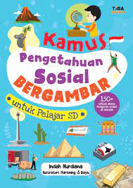 Sampul Kamus Pengetahuan Sosial Bergambar :  Untuk Pelajar SD / Indah Nurdiana